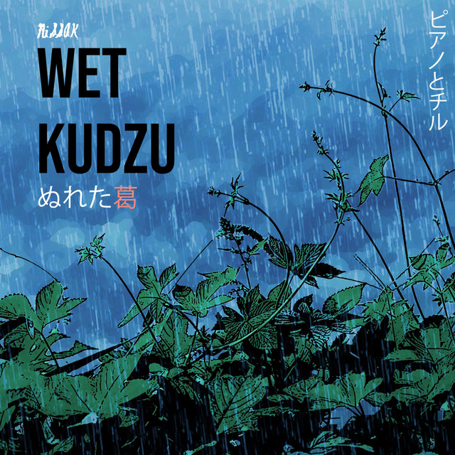 Wet Kudzu