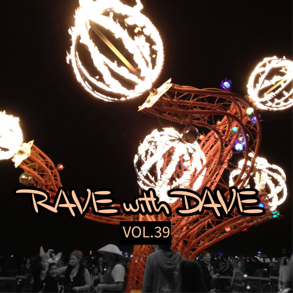 RAVE with DAVE, Vol. 39 - Compilation by Various Artists | Spotify