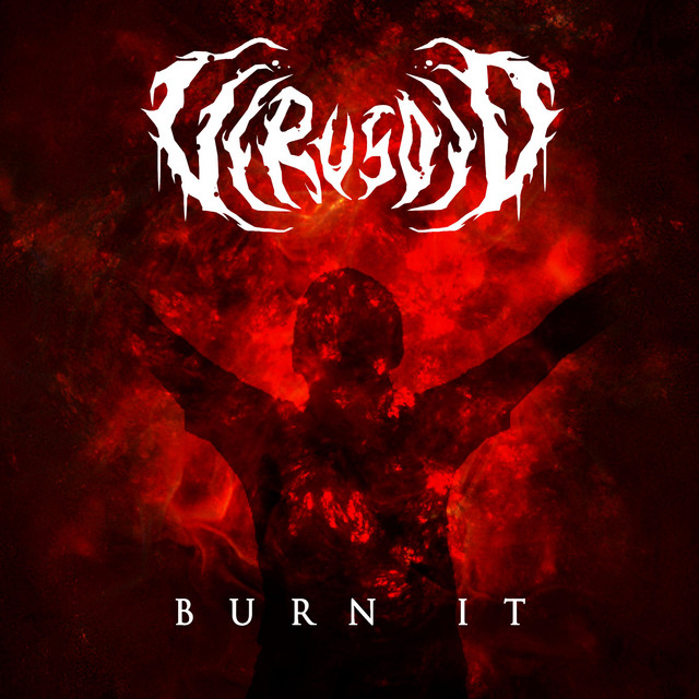 burn-it-m-sica-e-letra-de-virusoid-spotify