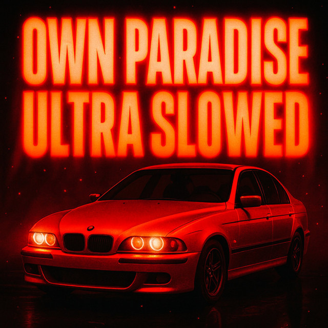 Own Paradise (Ultra Slowed)