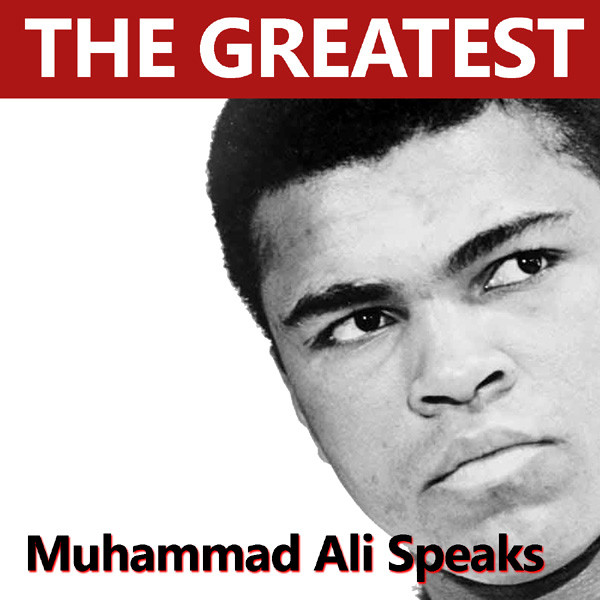 The Greatest Muhammad Ali Speaks cover art