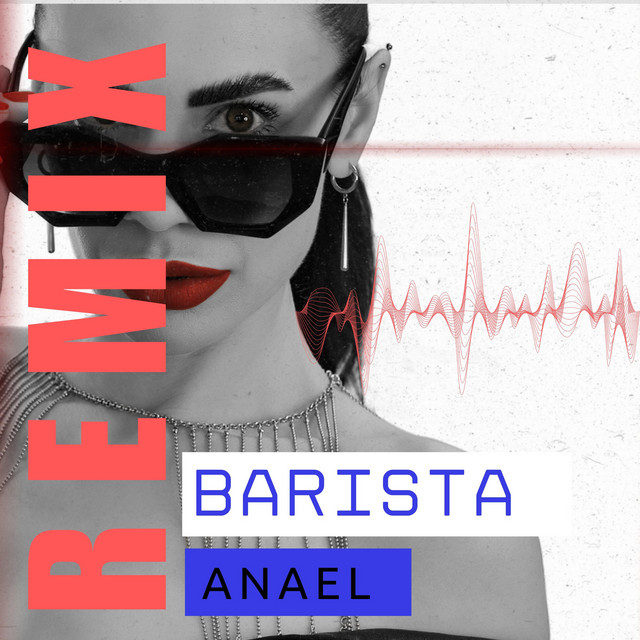 Обкладинка: Barista - Remix — ANAEL