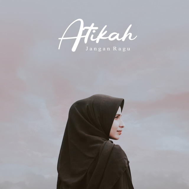 Jangan Ragu - Single by Atikah | Spotify