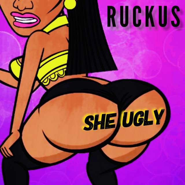 She Ugly