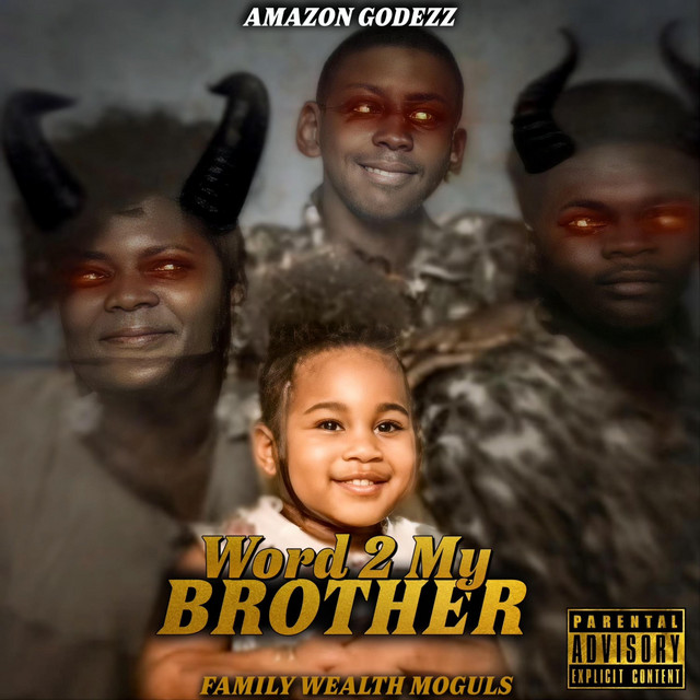 Word2MyBrother - Single by Amazon Godezz | Spotify
