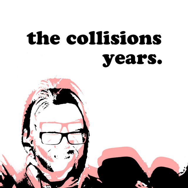 The Collisions Years. cover art