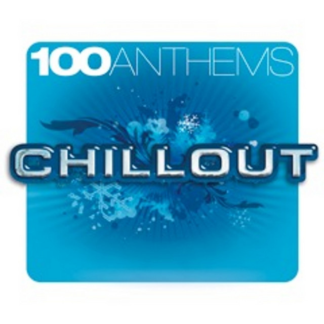 100 ANTHEMS CHILLOUT cover