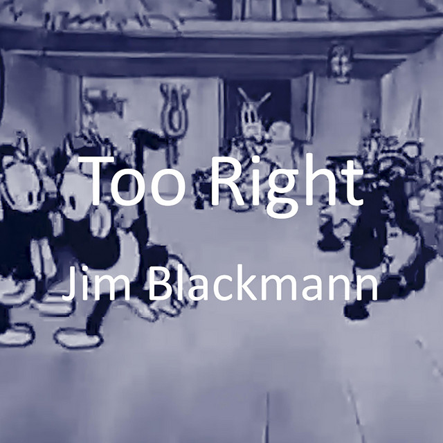 Too Right - Single by Jim Blackmann | Spotify