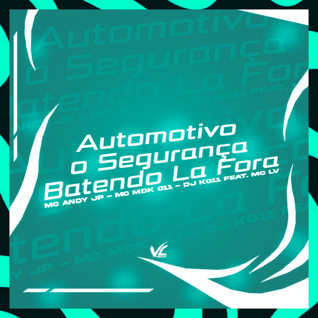 Automotivo o Segurança Batendo La Fora