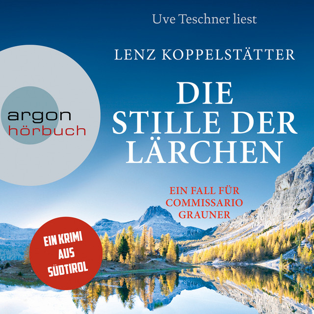 Die Stille der Lärchen [Commissario Grauner ermittelt, Band 2 (Ungekürzt)] cover art