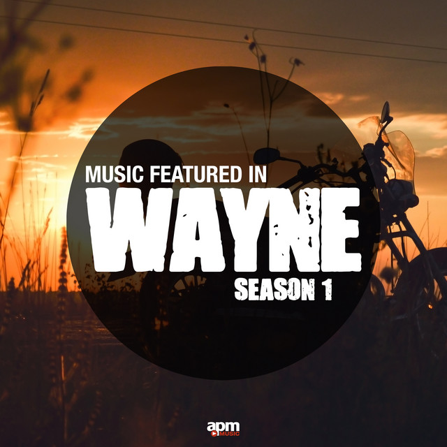 Music Featured in "Wayne" Season 1 cover art