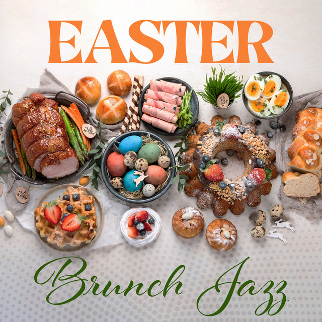Easter Brunch Jazz: Gentle Jazz for Easter Breakfast, Family Time by The Table, Sentimental Moments cover art