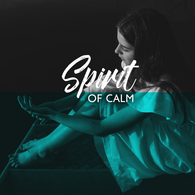 Spirit of Calm – Pure Rest, Tranquil Breathing, Inner Harmony - Album ...