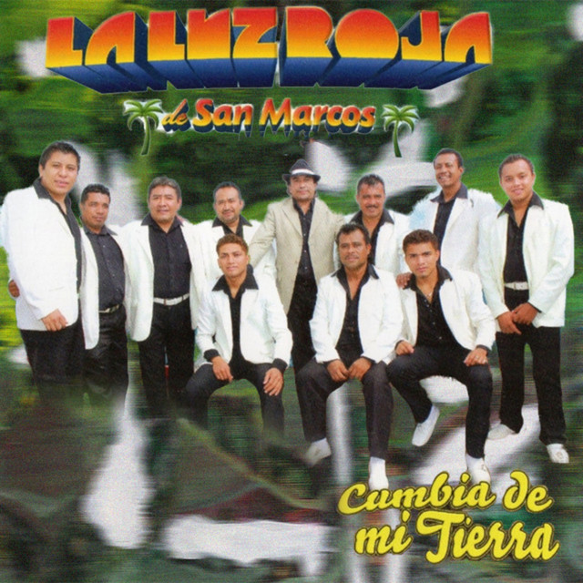 Cumbia de Mi Tierra - Album by La Luz Roja De San Marcos | Spotify