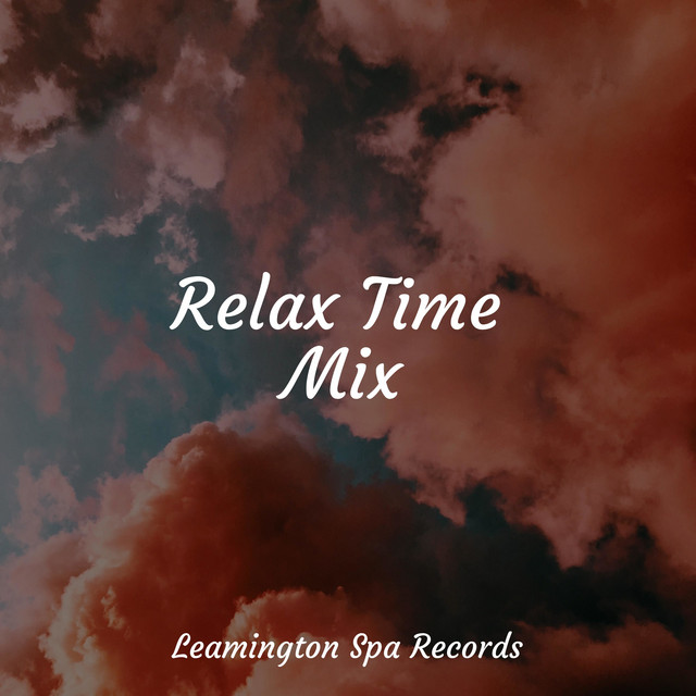 Relax Time Mix - Album by Weather Sounds | Spotify