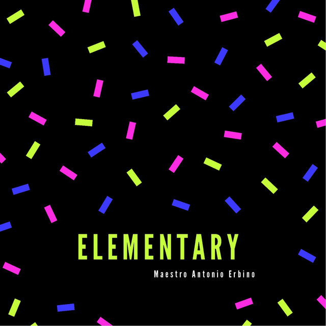ELEMENTARY - Single by Maestro Antonio Erbino | Spotify