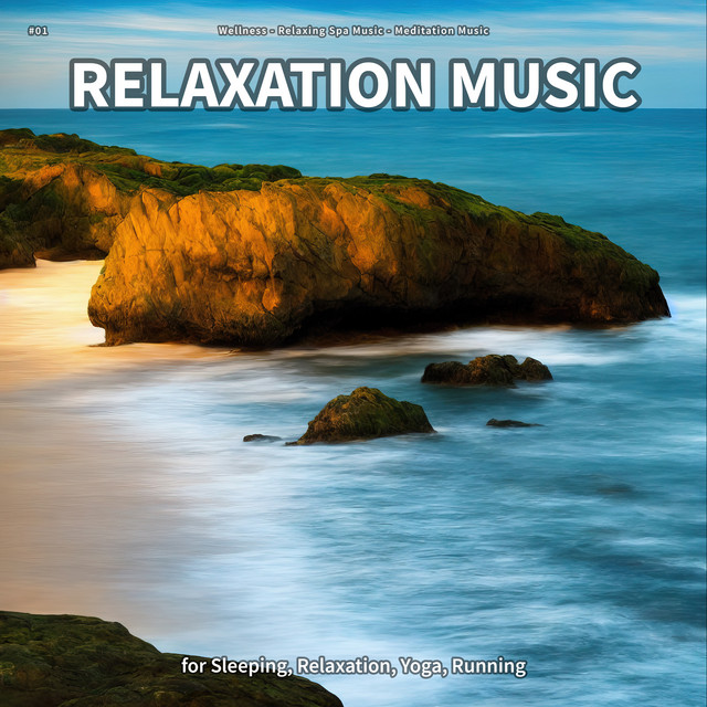 #01 Relaxation Music for Sleeping, Relaxation, Yoga, Running cover art