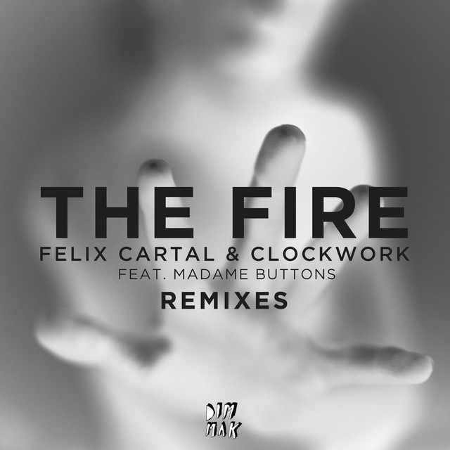 The Fire (feat. Madame Buttons) [Remixes] - Single by Felix Cartal