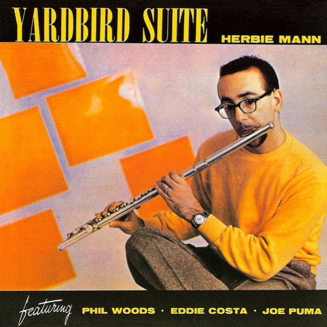 米LP Herbie Mann Yardbird Suite MG12108 Savoy Records /00260 Yardbird Suite - Album by Herbie Mann | Spotify