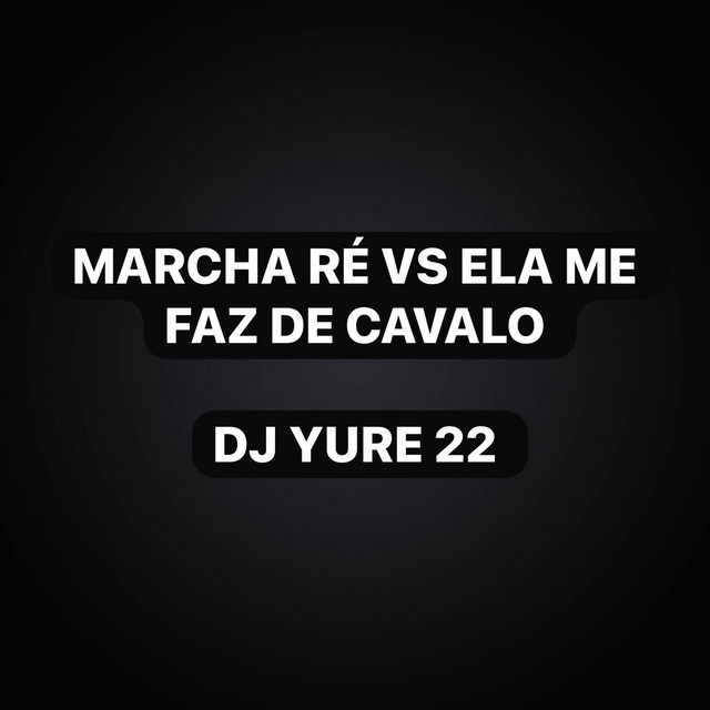 Marcha Ré Vs Ela Me Faz de Cavalo