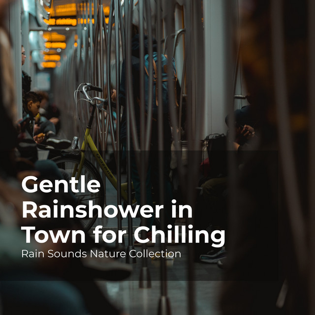 gentle-rainshower-in-town-for-chilling-album-by-rain-sounds-nature