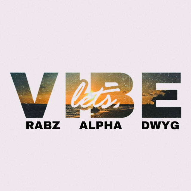 Lets Vibe - Single by Rabz | Spotify