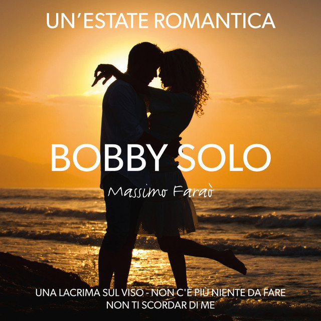 Un'estate romantica, una lacrima sul viso, non ti scordar di me cover art