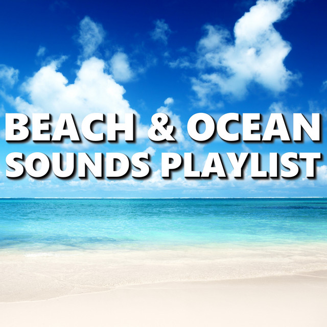 Beach & Ocean Sounds Playlist - Album by Ocean Sounds | Spotify