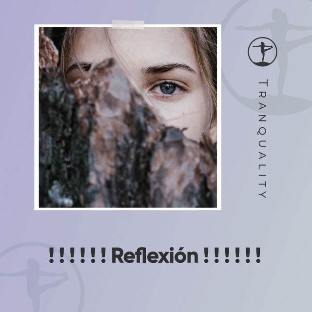 Reflexión ! ! ! ! ! ! - Album by Musica para Meditar | Spotify