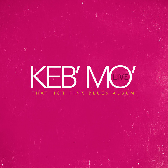 Live - That Hot Pink Blues Album - Album by Keb