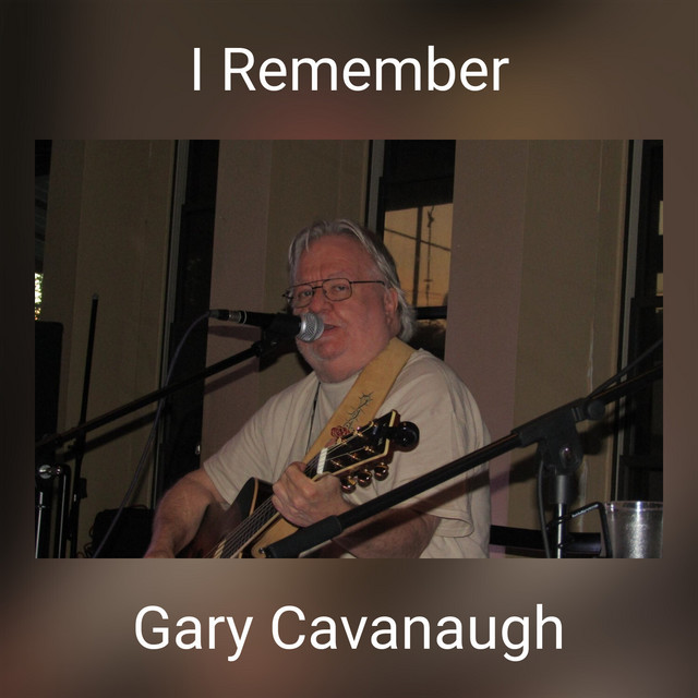 I Remember - Single by Gary Cavanaugh | Spotify
