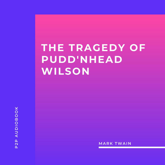 The Tragedy of Pudd'nhead Wilson (Unabridged) cover art
