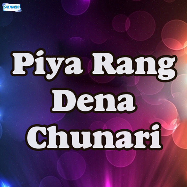 Piya Rang Dena Chunari cover art