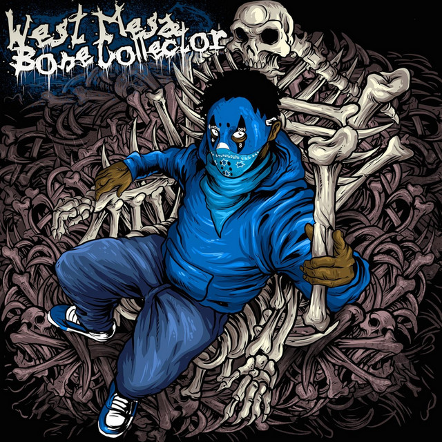 West Mesa Bone Collector Album by Madd Locc Spotify