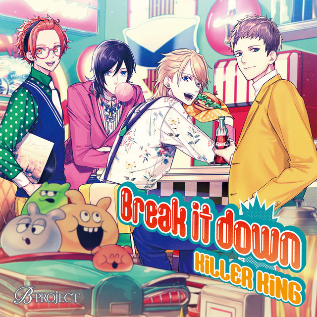 Break It Down Single By Killer King Cv 西山宏太朗 八代拓 千葉翔也 江口拓也 Spotify