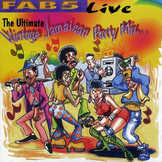 Fab 5 Live: The Ultimate Vintage Jamaican Party Mix Pt. 1 - Album