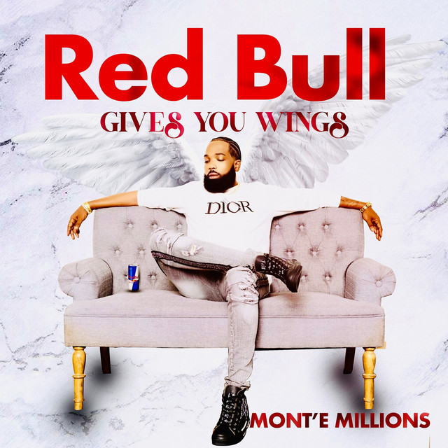 Red Bull Gives You Wings Single By Mont E Millions Spotify