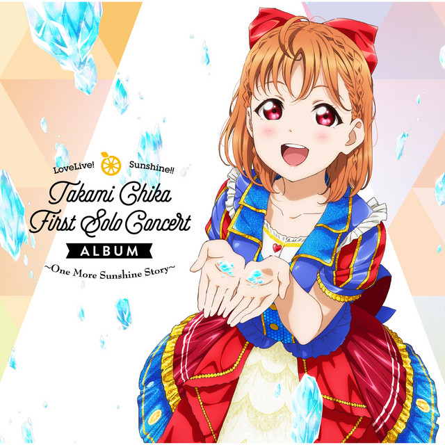 LoveLive! Sunshine!! Takami Chika First Solo Concert Album ～One More Sunshine Story～ cover