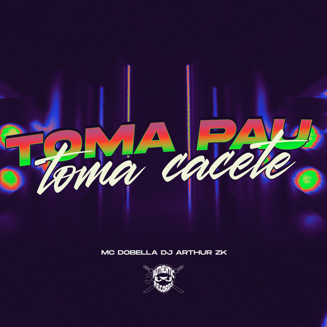Toma Pau Toma Cacete