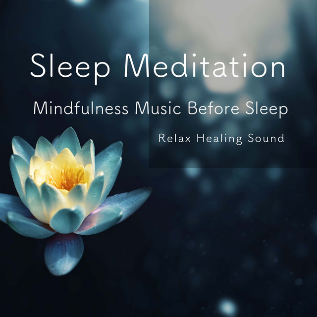 Sleep Meditation -Mindfulness Music Before Sleep- - Album by ...