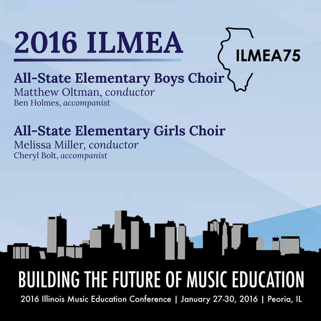 2016 Illinois Music Educators Association (ILMEA): All-State Elementary Boys Choir & All-State Elementary Girls Choir (Live) cover
