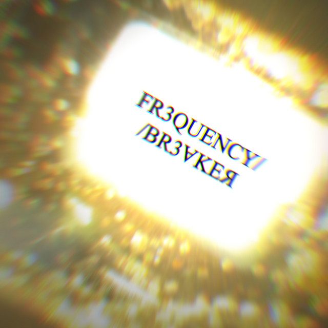 FR3QUENCY⁄⁄BR3ꓯKEЯ