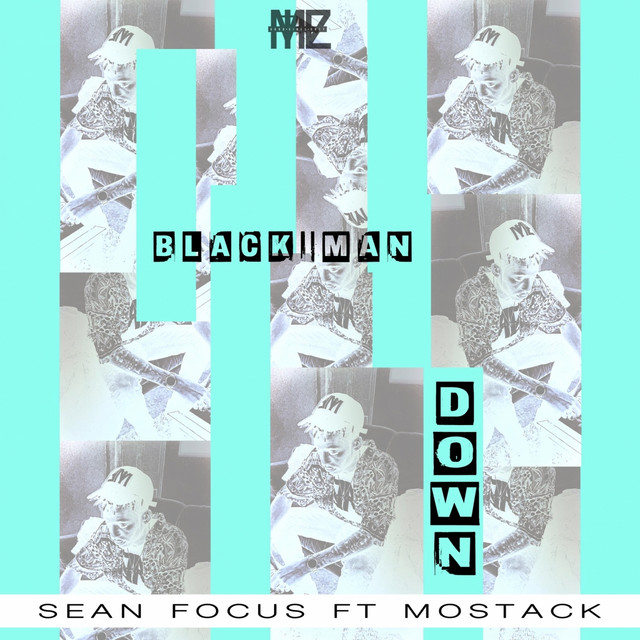 Black Man Down ft Mostack