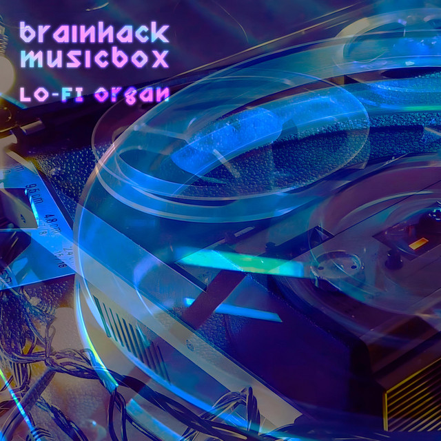 Обкладинка Brainhack Musicbox — Lo-Fi Organ