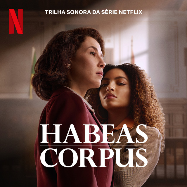 Habeas Corpus (Trilha Sonora da Série Netflix)
