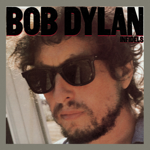 Infidels - Albüm - Bob Dylan | Spotify
