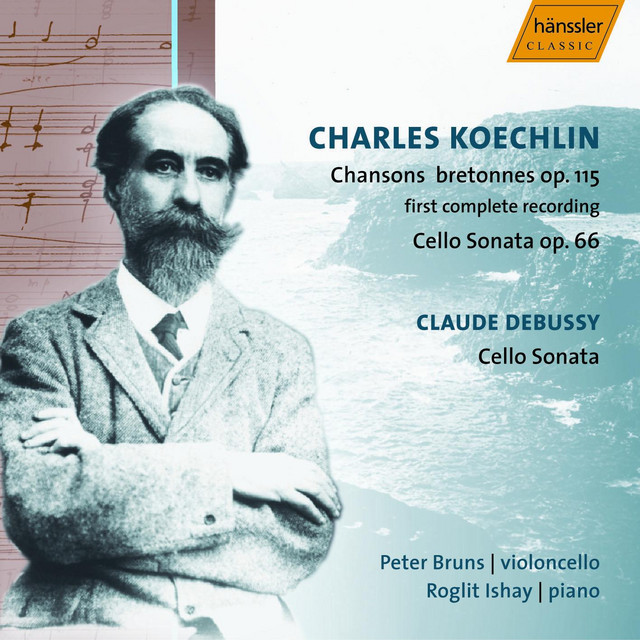 Koechlin: 20 Chansons Bretonnes / Cello Sonata / Debussy: Cello Sonata cover art