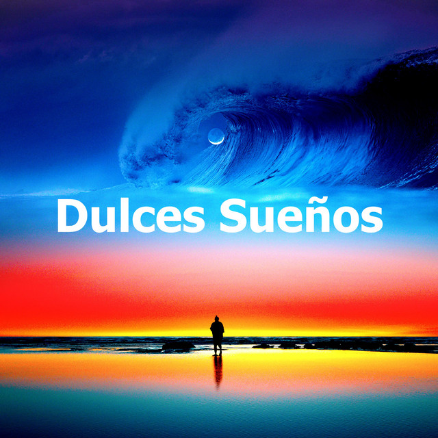 Dulces Sueños - Album by Música De Relajación Para Dormir