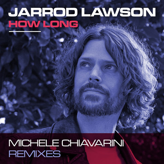 How Long - Michele Chiavarini Remix