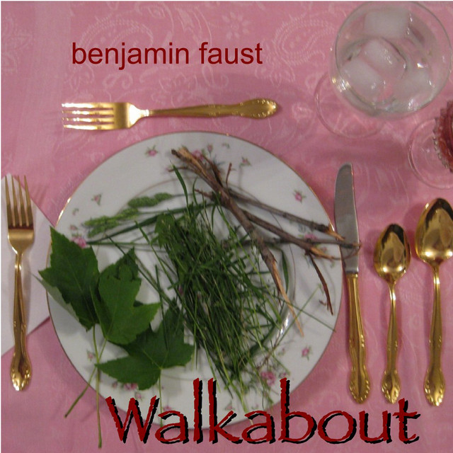 Walkabout - Album by Benjamin Faust | Spotify